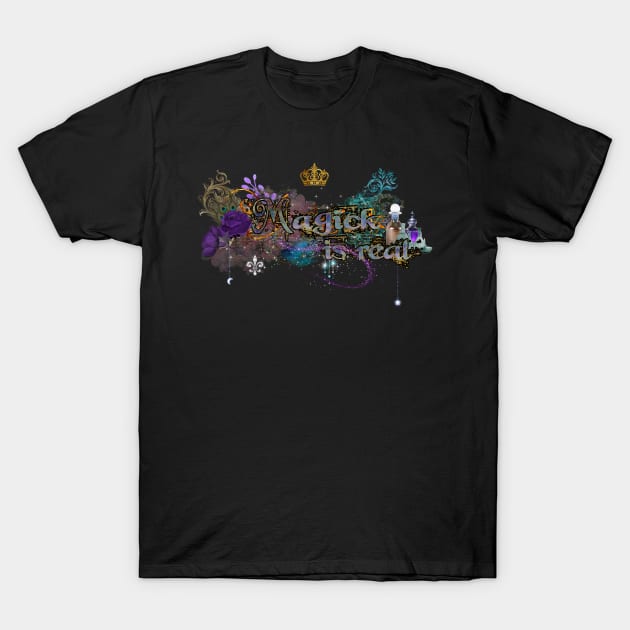 Magick is real T-Shirt by PurplePeacock